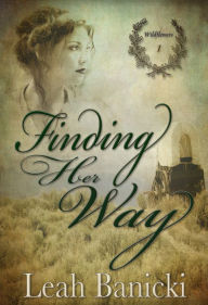 Title: Finding Her Way, Author: Leah Banicki