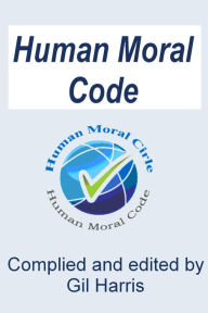 Title: Human Moral Code, Author: Gil Harris