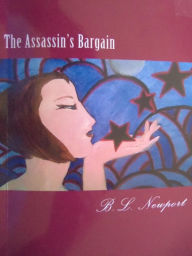 Title: The Assassin's Bargain, Author: B.L. Newport