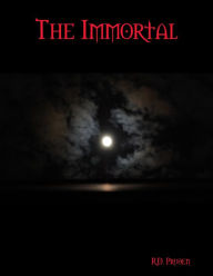 Title: The Immortal, Author: R.D. Pruden