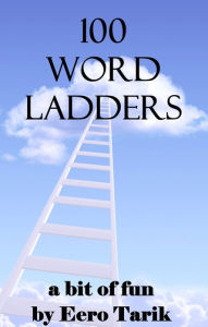 Title: 100 Word Ladders, Author: Eero Tarik