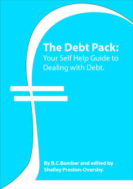 Title: The Debt Pack: Your Self Help Guide to Dealing with Debt., Author: WP Management