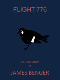 Title: Flight 776, Author: James Benger