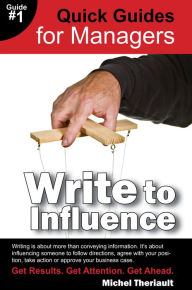 Title: Write to Influence, Author: Michel Theriault