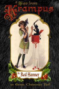 Title: A Kiss from Krampus: An Erotic Christmas Tail, Author: Red Hanner