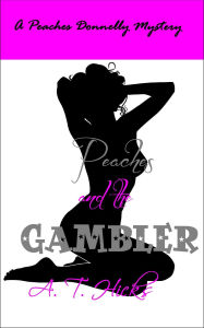 Title: Peaches and the Gambler, Author: A. T. Hicks