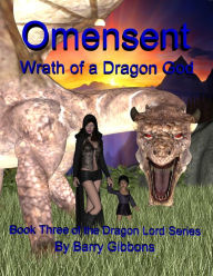 Title: Omensent: Wrath of a Dragon God, Author: Barry Gibbons