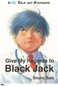 Title: Give My Regards to Black Jack - Ep.02 Eels and Godhands (English version), Author: Shuho Sato