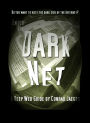 Enter the Dark Net - The Internet's Greatest Secret