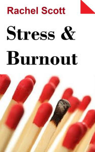 Title: Stress & Burnout, Author: Rachel Scott