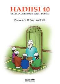 Title: Hadiisi 40 Ez'abaana N'emboozi Ezigenderako, Author: M. Yasar Kandemir