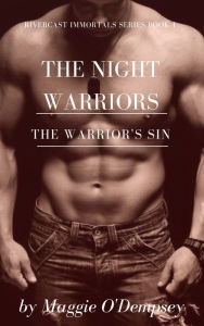 Title: The Night Warriors: The Warrior's Sin, Author: Maggie O'Dempsey