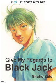 Title: Give My Regards to Black Jack - Ep.35 It Starts With One (English version), Author: Shuho Sato