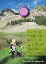 Doing a 360: Turning Your Life Around to Follow Soul's Purpose