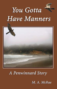 Title: You Gotta Have Manners, Author: M. A. McRae