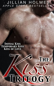 Title: The Kiss Trilogy, Author: Jillian Holmes