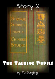 Title: Story 2: The Talking Pupils, Author: Pu Songling