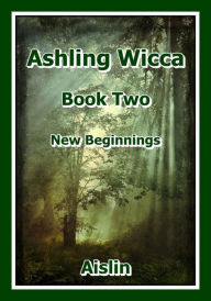 Title: Ashling Wicca, Book Two, Author: Aislin