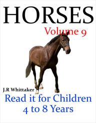 Title: Horses (Read it book for Children 4 to 8 years), Author: J. R. Whittaker