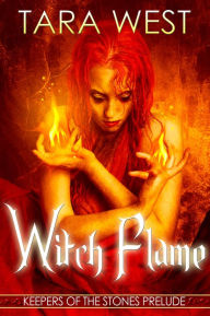 Title: Witch Flame, Author: Tara West