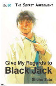 Title: Give My Regards to Black Jack - Ep.80 The Secret Agreement (English version), Author: Shuho Sato