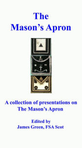 Title: The Mason's Apron, Author: James Green