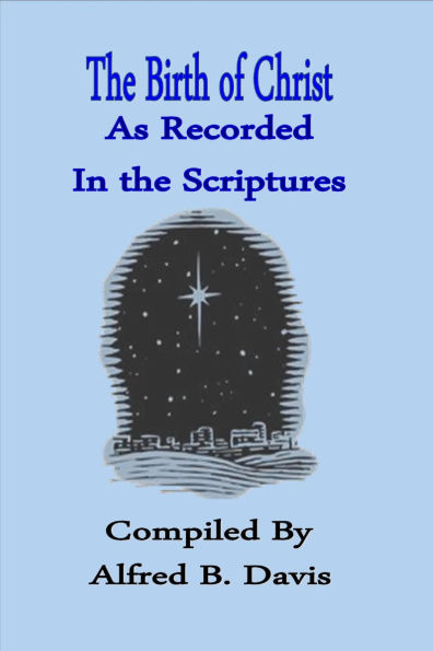 The Birth of Christ As Recorded In the Scriptures