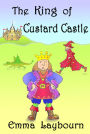 The King of Custard Castle