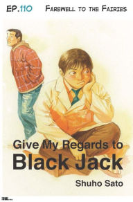 Title: Give My Regards to Black Jack - Ep.110 Farewell to the Fairies (English version), Author: Shuho Sato