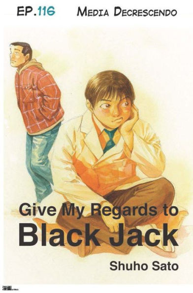 Give My Regards to Black Jack - Ep.116 Media Descrescendo (English version)