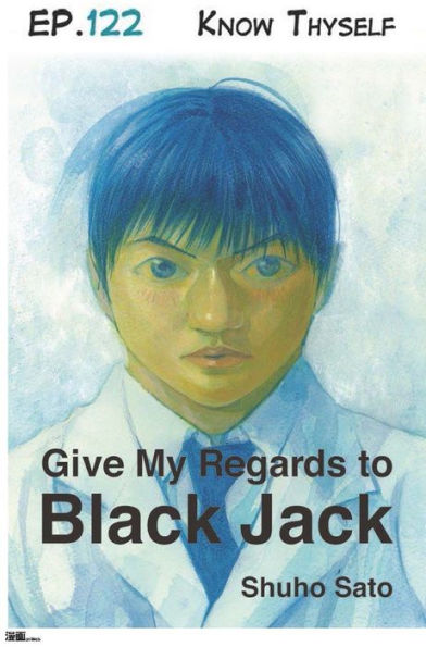Give My Regards to Black Jack - Ep.122 Know Thyself (English version)
