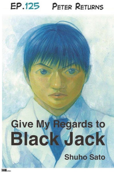 Give My Regards to Black Jack - Ep.125 Peter Returns (English version)