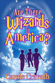 Title: Are There Wizards in America?, Author: Carole Cravath