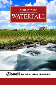 Title: Waterfall, Author: Matt Purland