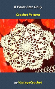 Title: 8 Point Star Doily Vintage Crochet Pattern eBook, Author: Vintage Crochet