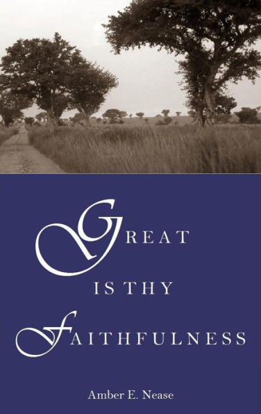 Great Is Thy Faithfulness (A Better Inheritance, #1)