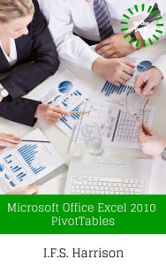 Title: Microsoft Office Excel 2010 Pivot Tables, Author: IFS Harrison