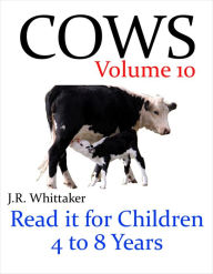 Title: Cows (Read it book for Children 4 to 8 years), Author: J. R. Whittaker