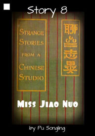 Title: Story 8: Miss Jiao Nuo, Author: Pu Songling