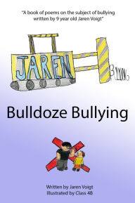Title: Bulldoze Bullying, Author: Jaren Voigt