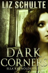 Title: Dark Corners, Author: Liz Schulte