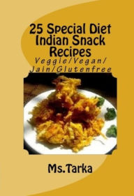 Title: 25 Special Diet Indian Snack Recipes, Author: Ms. Suejata