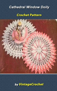 Title: Cathedral Window Doily Vintage Crochet Pattern eBook, Author: Vintage Crochet