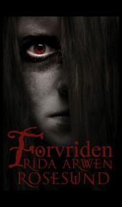 Title: Förvriden, Author: Frida Arwen Rosesund