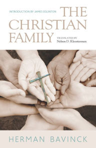 Title: The Christian Family, Author: Herman Bavinck