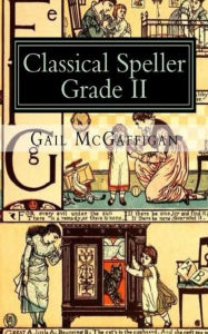 Title: The Classical Speller, Grade II, Student Edition, Author: Gail McGaffigan
