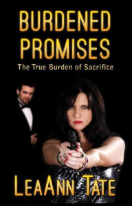 Title: Burdened Promises, Author: LeaAnn Tate