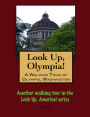 Look Up, Olympia! A Walking Tour of Olympia, Washington