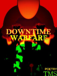 Title: Downtime Warfare, Author: TMS