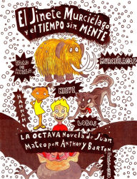 Title: El Jinete Murciélago y el Tiempo sin Mente, Author: Anthony Barton
